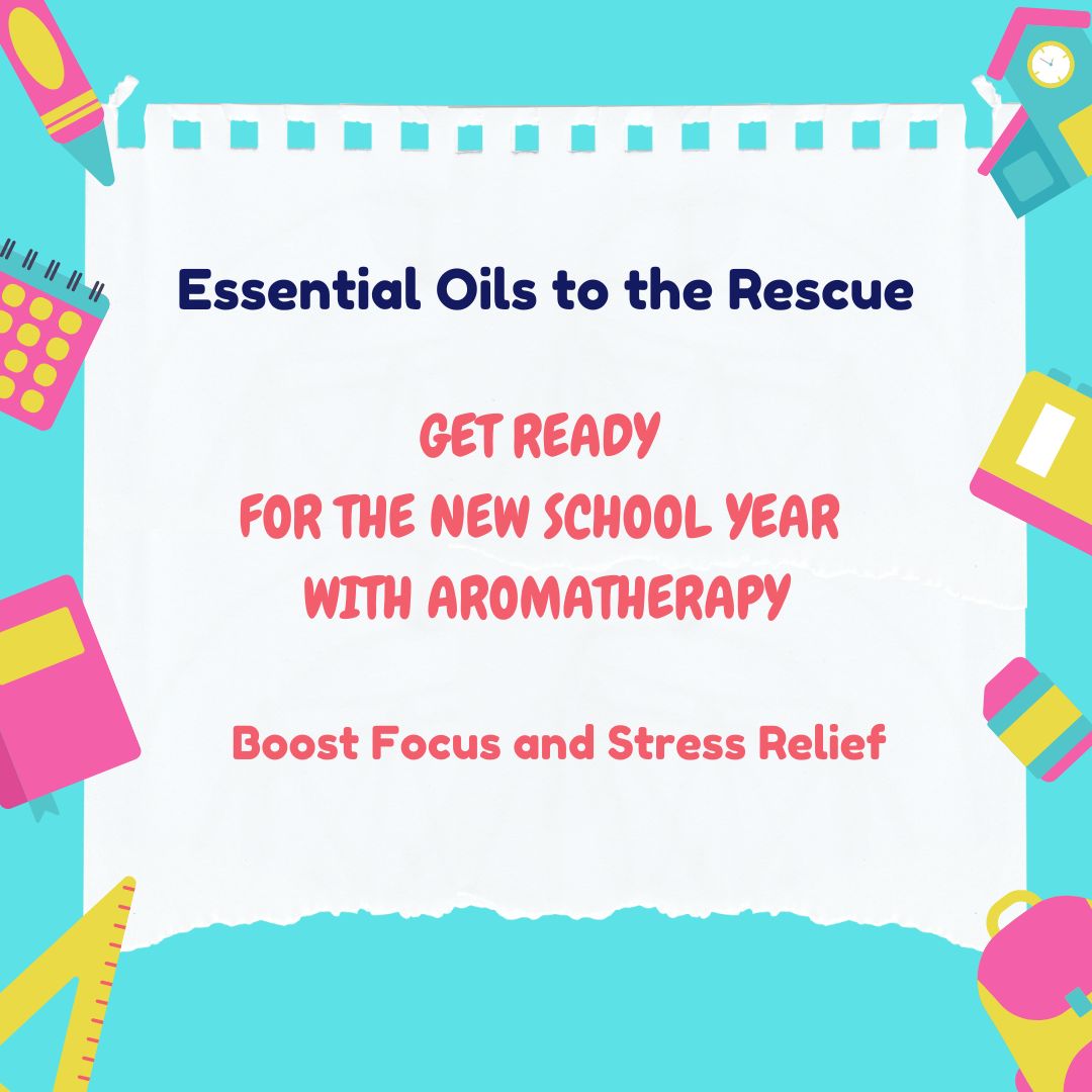 Back to School Aromatherapy Necessities